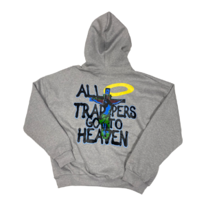 All Trappers Go To Heaven Hoodie